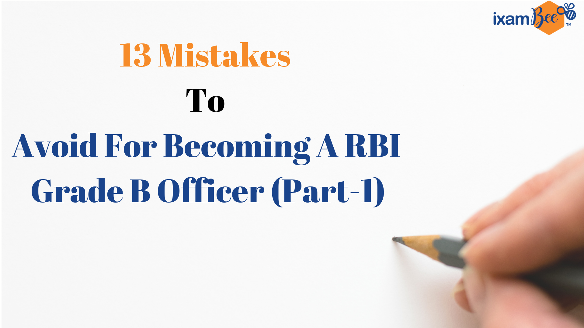 RBI Grade B 2019: 13 Mistakes To Avoid For Becoming An RBI Grade B ...