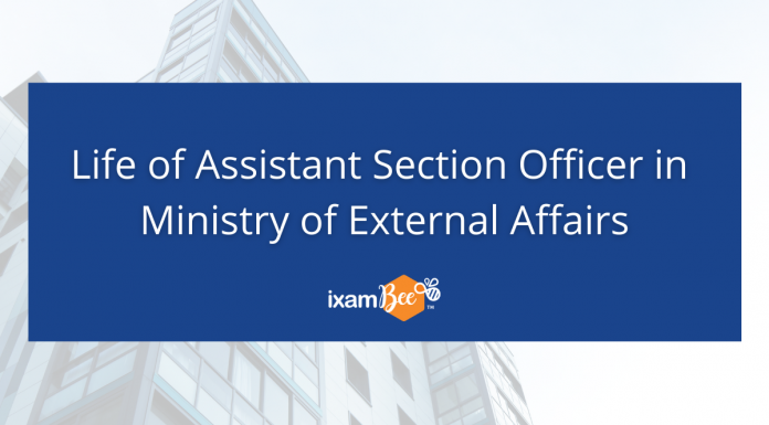 Life of SSC CGL Assistant Section Officer (ASO) in MEA