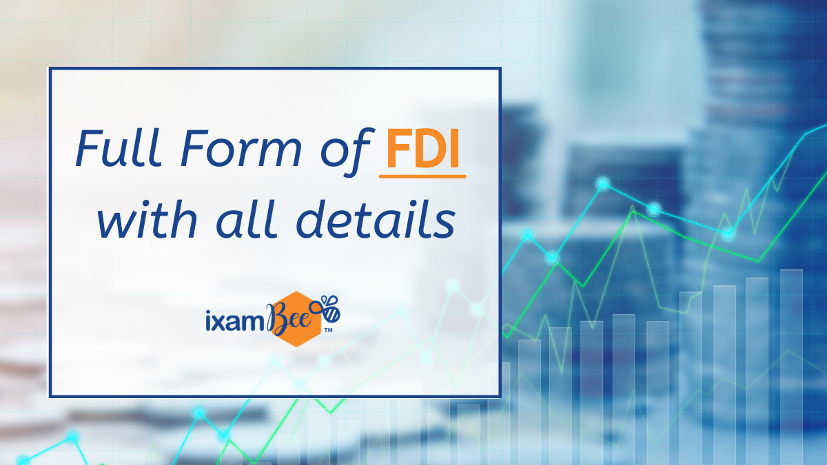 fdi-full-form-of-fdi-with-all-details-fdi-in-india-types