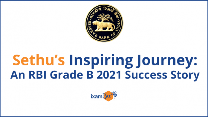 RBI Grade B 2021 Success Stories: Sethu’s Inspiring Journey