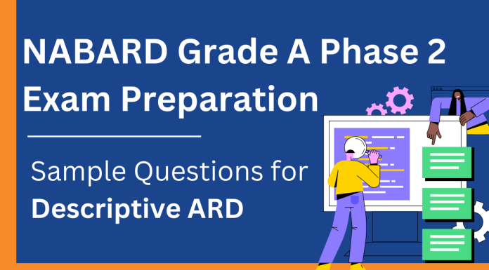 NABARD Grade A Phase 2 Exam Preparation: Sample Questions for Descriptive ARD