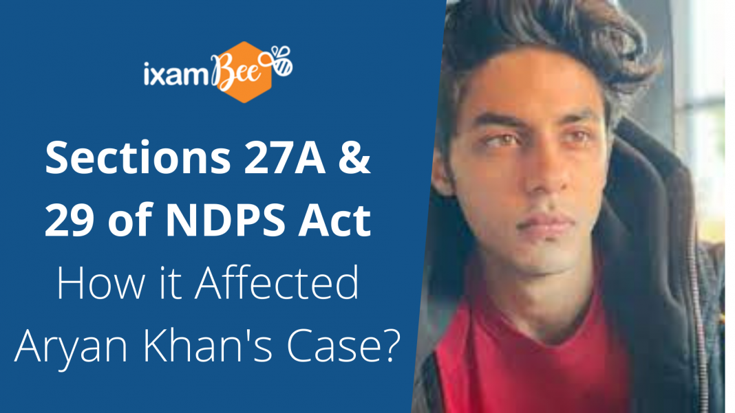 section-27a-section-29-of-ndps-act-how-it-affected-aryan-khan-s-case