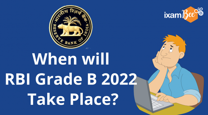 When will RBI Grade B 2022 Exam Take Place? When will RBI Grade B 2022 take place?
