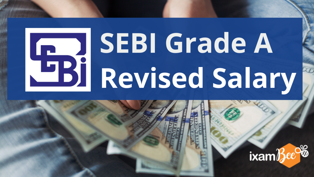 sebi-grade-a-salary-2022-revised-sebi-grade-a-salary-structure