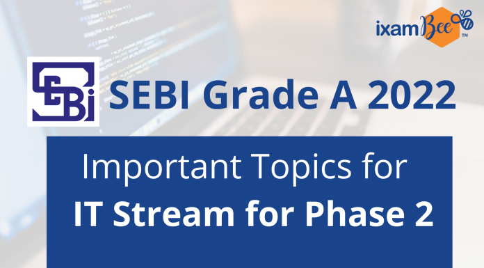 SEBI Grade A 2022: Important Topics for IT Stream Phase 2 Important Topics for SEBI Grade A IT Stream Phase 2