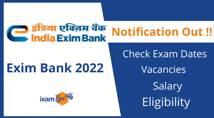 Exim Bank Recruitment 2022: Notification, Vacancy, Salary and Eligibility Exim Bank Recruitment 2022: Notification, Vacancies, Salary & Eligibility