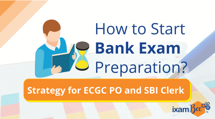 How to Start Bank Exam Preparation? Strategy for ECGC PO and SBI Clerk How to Start Bank Exam Preparation?