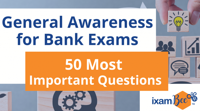General Awareness for Bank Exams: 50 Most Important Questions General Awareness for Bank Exams