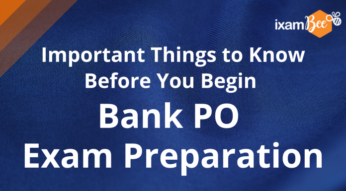 Preparing for Bank PO Exams? Here’s What You Ought to Know! Bank PO Exam preparation