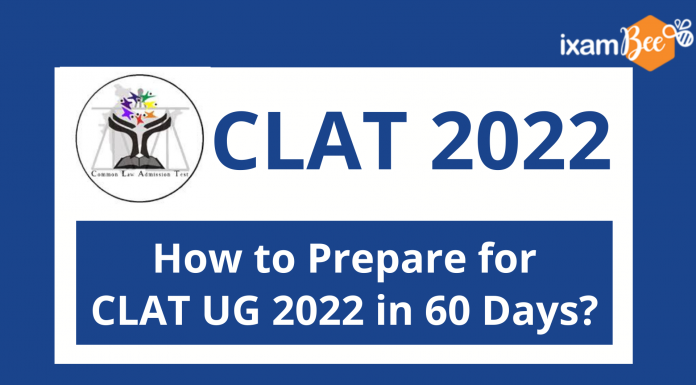 CLAT 2022: How to Prepare for CLAT UG 2022 in 60 Days? CLAT 2022: How to Prepare for CLAT UG 2022 in 60 Days?