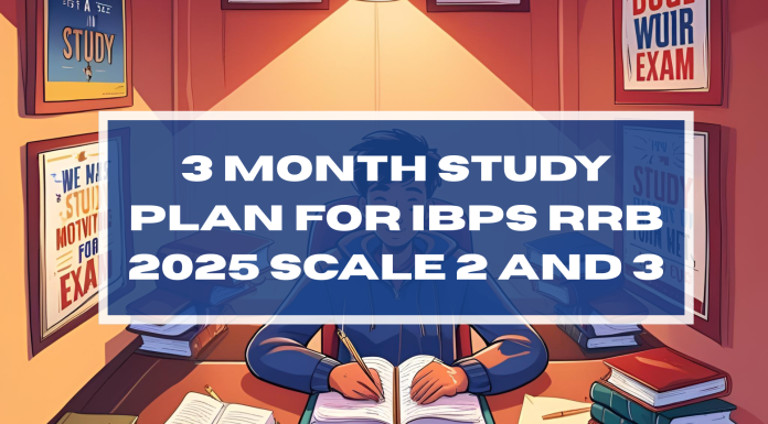 3 Month Study Plan for IBPS RRB 2025 Scale 2 and 3 3 Month Study Plan for IBPS RRB 2025 Scale 2 and 3