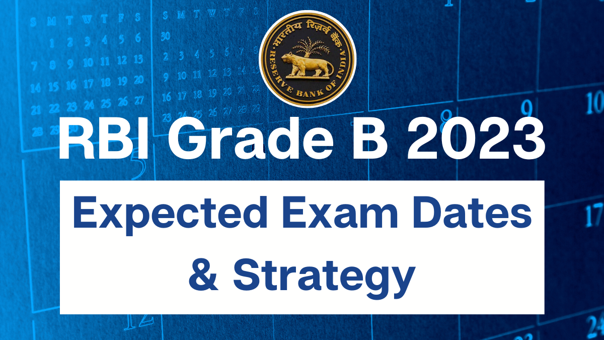 RBI Grade B 2023 Expected Exam Dates & Preparation Strategy