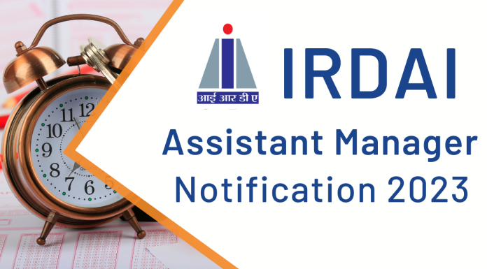 IRDA Assistant Manager Recruitment Notification 2023