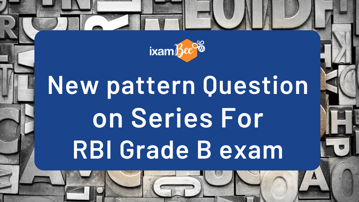 New Pattern Question On Series For RBI Grade B Exam