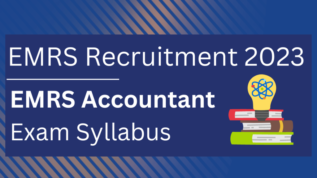 EMRS Recuitment 2023, EMERS Accountant Syllabus 2023, Eklavya Model School, EMRS vacancies 2023, EMRS Staff