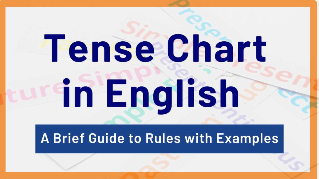 Tense Chart in English : Rules, Types with Examples