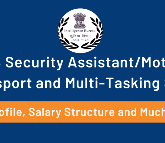 Job Profile ans Sakary Structure of the IB security assistant/ Motor Transport and Multi tasking Staff, IB SA/MT and MTS