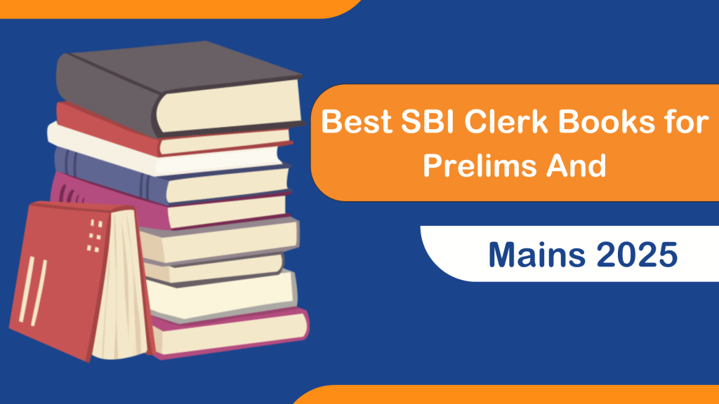 Best SBI Clerk Books for Prelims And Mains 2025