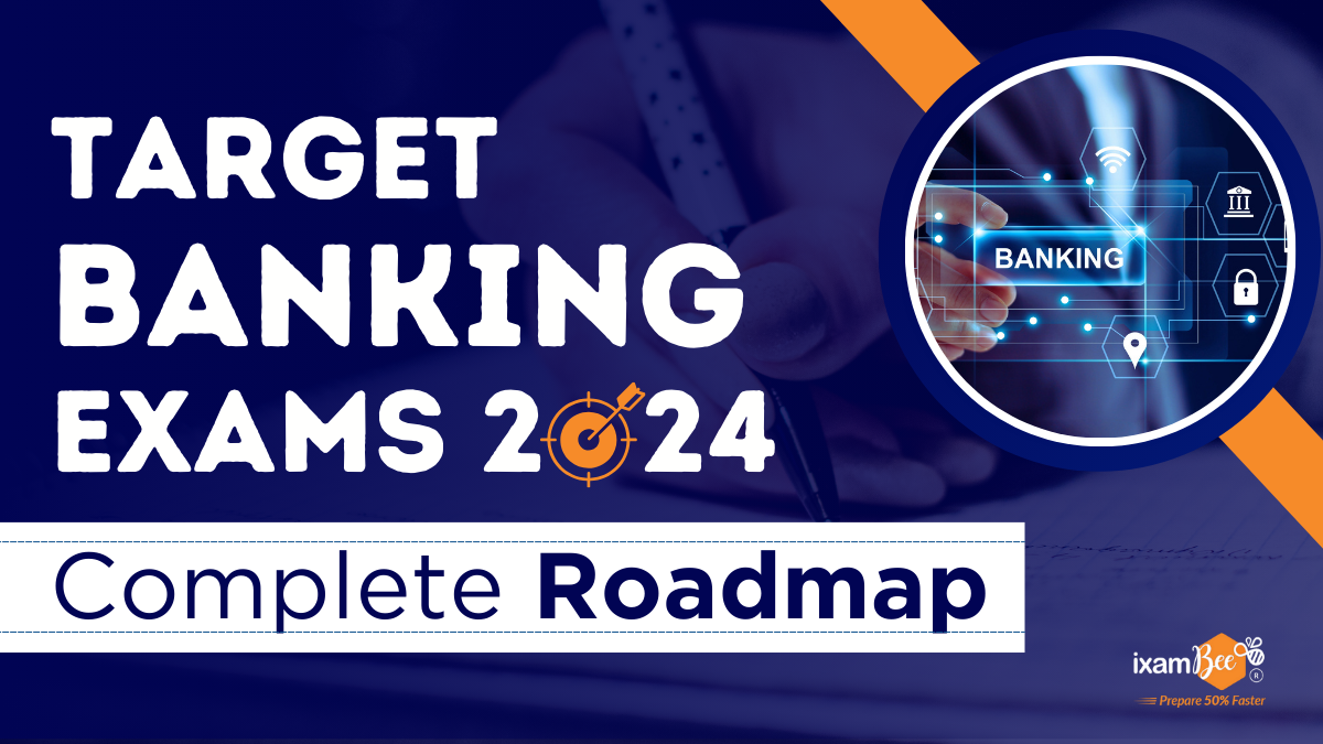 Target Banking Exams 2024 Complete Roadmap Ixambee   Copy Of Blog 3 