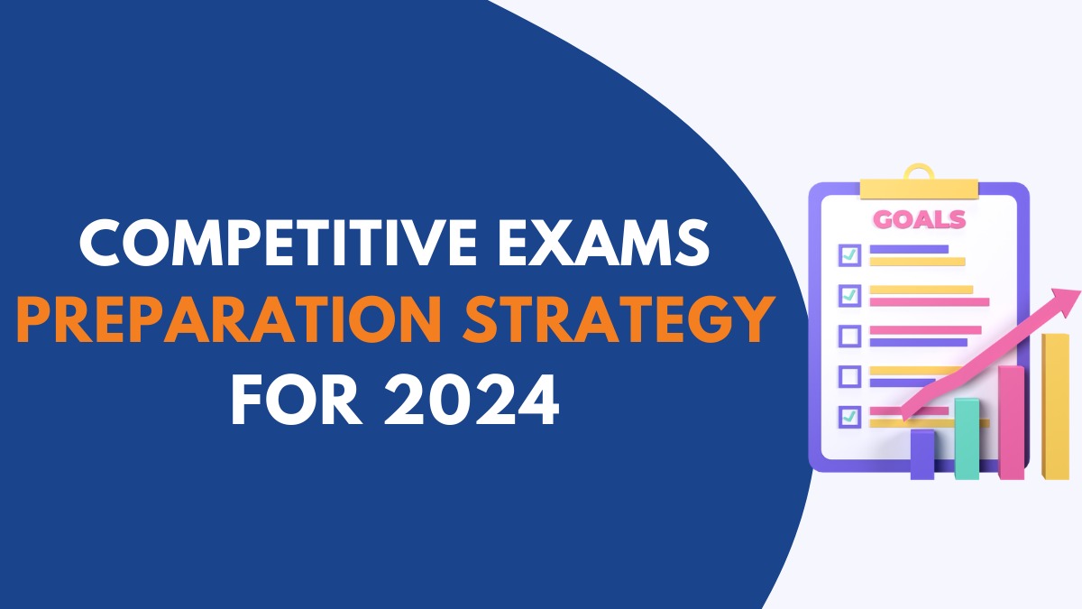 Competitive Exams Preparation Strategy for 2024 ixambee