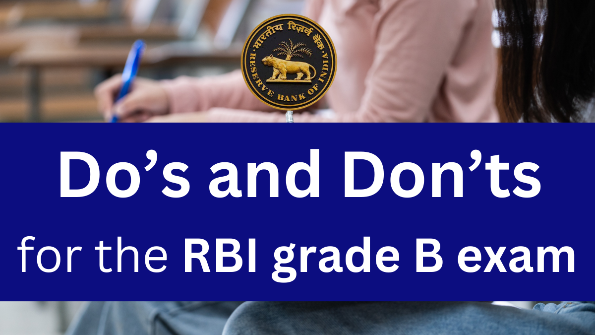 RBI Grade B Exam: Common Dos And Don'ts