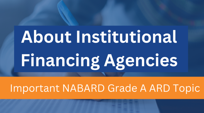 Institutional Financing Agencies: Important NABARD Grade A Topic NABARD ARD