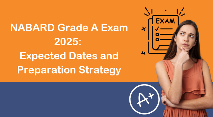NABARD Grade A and DA (Development Assistant) Exam 2025: Expected Date & Preparation Strategy NABARd 2025