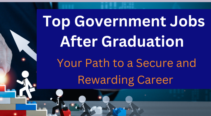 Top Government Jobs After Graduation: Your Path to a Secure and Rewarding Career Top Government Jobs After Graduation: Your Path to a Secure and Rewarding Career