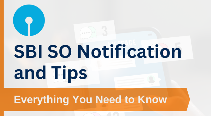 SBI SO Notification and Tips: Everything You Need to Know SBI SO Notification and Tips: Everything You Need to Know