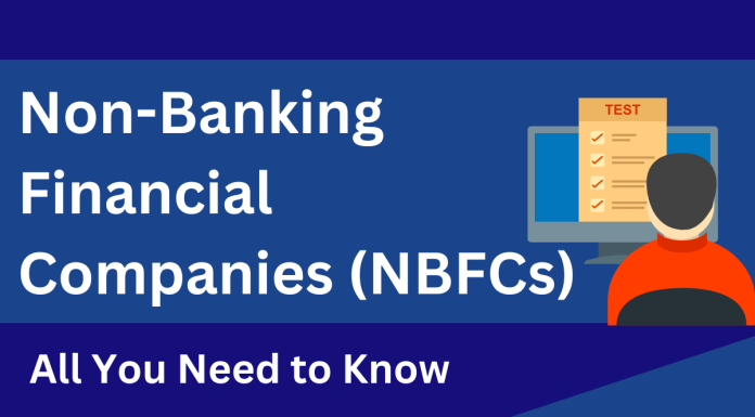 Non-Banking Financial Companies (NBFCs): All You Need to Know Non-Banking Financial Companies (NBFCs): All You Need to Know