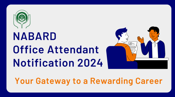 NABARD Office Attendant Notification 2024: Your Gateway to a Rewarding Career NABARD Office Attendant Notification 2024: Your Gateway to a Rewarding Career