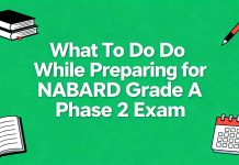 What To Do While Preparing for NABARD Grade A Phase 2 Exam NABARD Grade A Phase 2