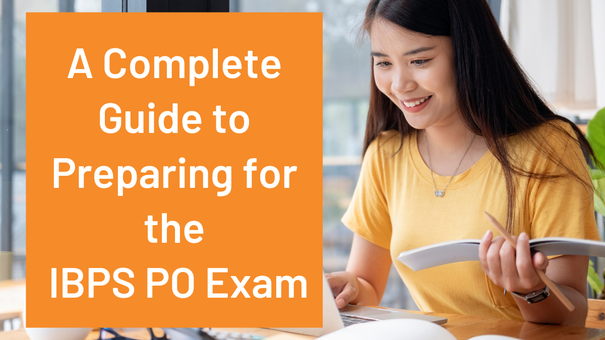 Complete guide to preparing for the IBPS PO exam