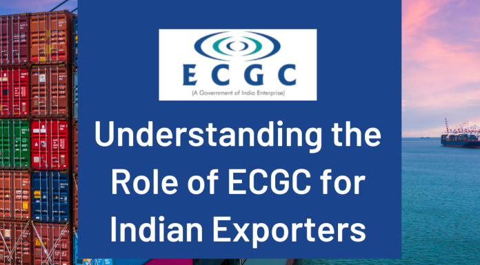 Understanding the Role of ECGC for Indian Exporters Understanding the Role of ECGC for Indian Exporters