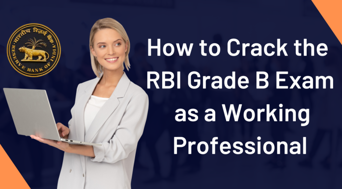 How to Crack the RBI Grade B Exam as a Working Professional on 1st Attempt Crack RBI Grade B