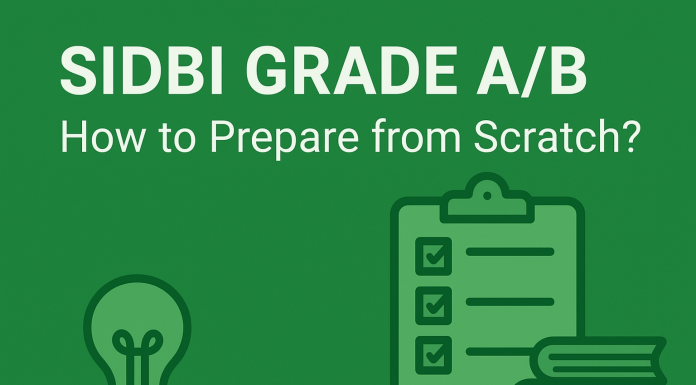 SIDBI Grade A/B: How to Prepare from Scratch? SIDBI Grade A/B