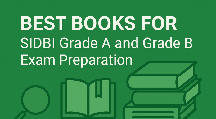 Best Books for SIDBI Grade A and Grade B Exam Preparation in 2025 SIDBI Grade A and Grade B