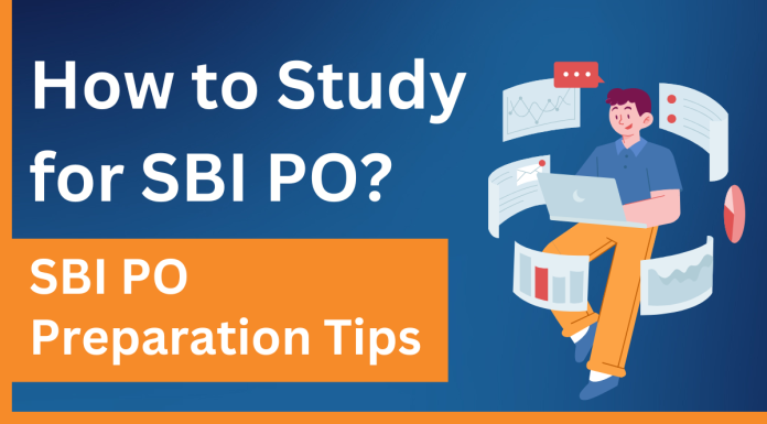 How to Study for SBI PO? SBI PO Preparation Tips How to Study for SBI PO? SBI PO Preparation Tips