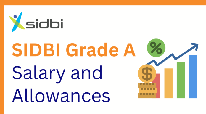 SIDBI Grade A Salary 2024: Assistant Manager Basic Pay, Allowances & Perks