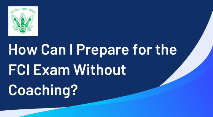 How Can I Prepare for the FCI Exam Without Coaching?  How Can I Prepare for the FCI Exam Without Coaching?