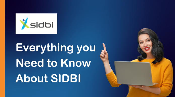Everything you Need to Know About SIDBI everything about sidbi