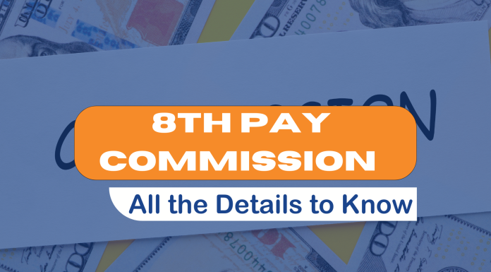 8th Pay Commission: All the Important Details to Know 8th Pay Commission