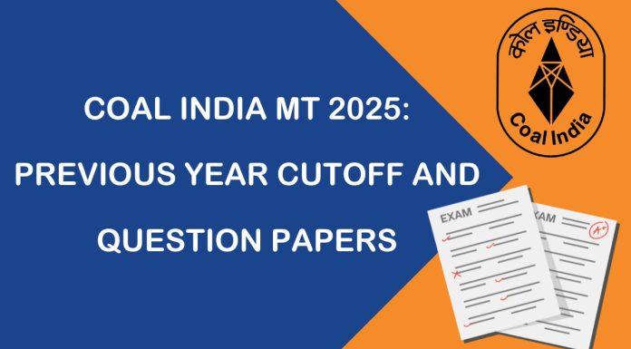 Coal India MT 2025: Previous Year Cut Off and Papers