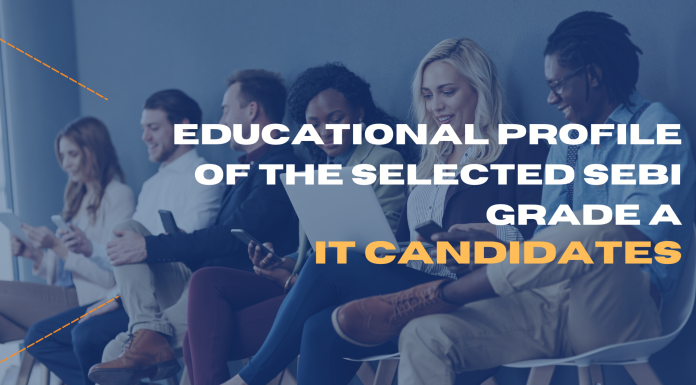 Educational Profile of the Selected SEBI Grade A IT Candidates