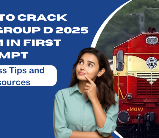 How to Crack RRB Group D 2025 Exam in First Attempt: Success Tips and Resources