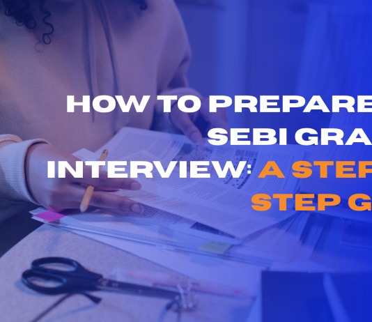 How to Prepare for SEBI Grade A Interview: A Step-by-Step Guide