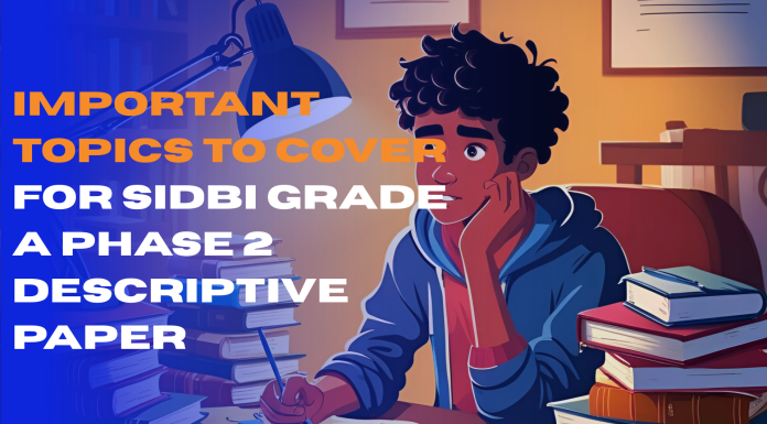 Important Topics to Cover for SIDBI Grade A Phase 2 Descriptive Paper