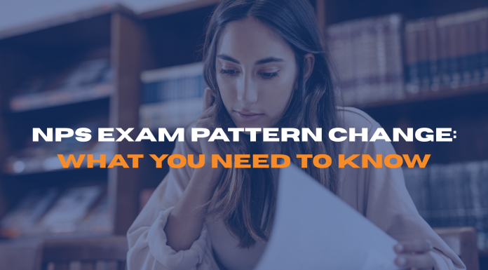 NPS Exam Pattern Change: What You Need to Know