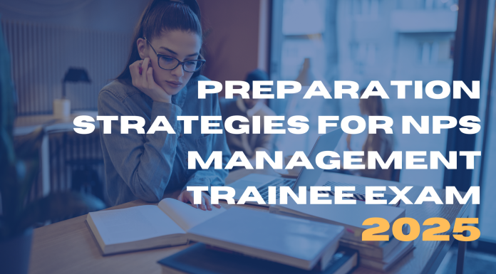 Preparation Strategies for NPS Management Trainee Exam 2025