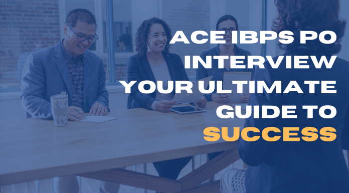 Ace IBPS PO Interview: Your Ultimate Guide to Success
